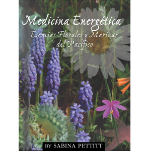 Medicina Energética - Esencias Florales y Marinas del Pacífico (Libro electrónico en PDF)